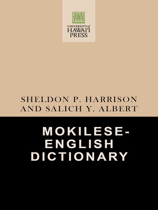 Title details for Mokilese-English Dictionary by Sheldon Harrison - Available